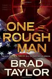 One Rough Man by Brad Taylor