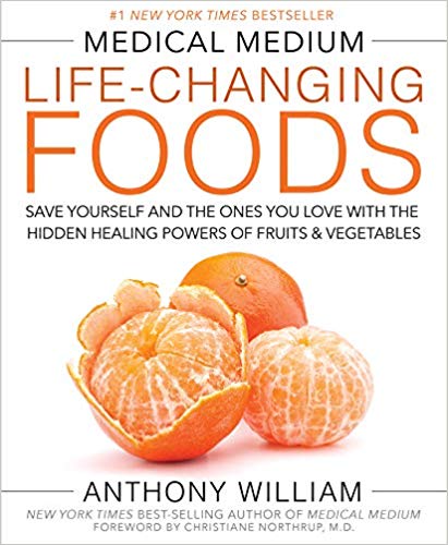 Medical Medium Life-Changing Foods by Anthony William